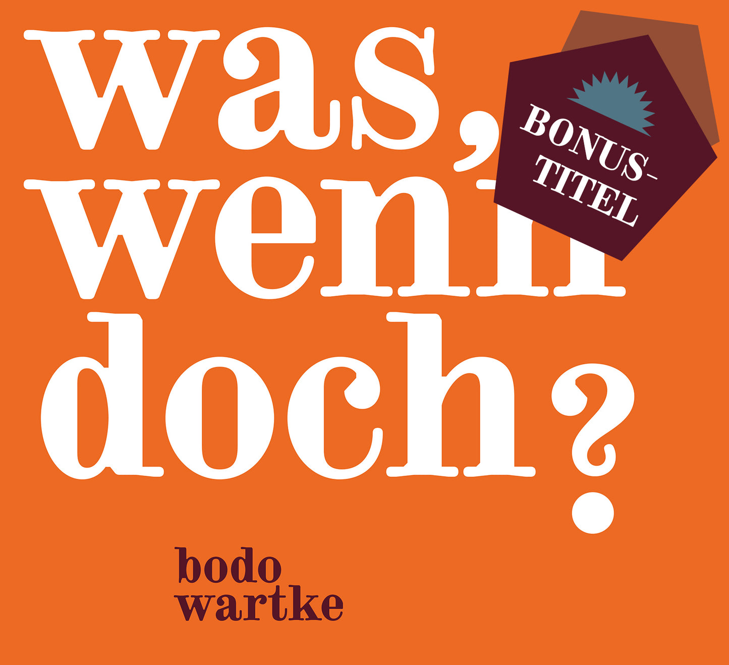 Bodo Wartke - Was, wenn doch? - Bonustitel